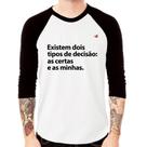 Camiseta Raglan Existem dois tipos de decisão: as certas e as minhas Manga 3/4 - Foca na Moda