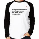 Camiseta Raglan Ficar de boas sem tretar Manga Longa - Foca na Moda