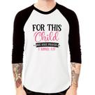 Camiseta Raglan For This Child We Have Prayed Manga 3/4 - Foca na Moda Camiseta Raglan For This Child We Have Prayed Manga 3/4 - Foca na Moda
