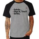 Camiseta Raglan Galvão... Diga lá, Tino! Sentiu. - Foca na Moda