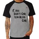 Camiseta Raglan If you don't care, tem quem care - Foca na Moda Camiseta Raglan If you don't care, tem quem care - Foca na Moda