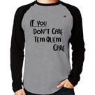 Camiseta Raglan If you don't care, tem quem care Manga Longa - Foca na Moda Camiseta Raglan If you don't care, tem quem care Manga Longa - Foca na Moda