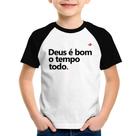 Camiseta Raglan Infantil Deus é bom o tempo todo - Foca na Moda Camiseta Raglan Infantil Deus é bom o tempo todo - Foca na Moda