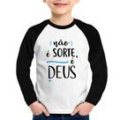Camiseta Raglan Infantil Não é sorte, é Deus Manga Longa - Foca na Moda