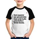 Camiseta Raglan Infantil Sem querer ser pessimista mas - Foca na Moda