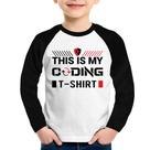 Camiseta Raglan Infantil This is my coding t-shirt Manga Longa - Foca na Moda