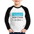 Camiseta Raglan Infantil Viajar é trocar a roupa da alma Manga Longa - Foca na Moda