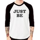 Camiseta Raglan Just Be Manga 3/4 - Foca na Moda