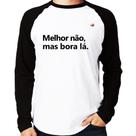 Camiseta Raglan Melhor não, mas bora lá Manga Longa - Foca na Moda Camiseta Raglan Melhor não, mas bora lá Manga Longa - Foca na Moda