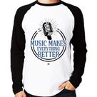 Camiseta Raglan Music makes everything better Manga Longa - Foca na Moda
