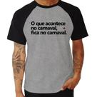 Camiseta Raglan O que acontece no carnaval, fica no carnaval - Foca na Moda Camiseta Raglan O que acontece no carnaval, fica no carnaval - Foca na Moda