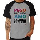 Camiseta Raglan Pego não nego, amo quando eu quiser - Foca na Moda