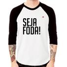 Camiseta Raglan Seja foda! Manga 3/4 - Foca na Moda Camiseta Raglan Seja foda! Manga 3/4 - Foca na Moda