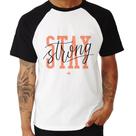 Camiseta Raglan Stay Strong - Foca na Moda Camiseta Raglan Stay Strong - Foca na Moda