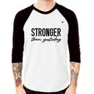 Camiseta Raglan Stronger than yesterday Manga 3/4 - Foca na Moda Camiseta Raglan Stronger than yesterday Manga 3/4 - Foca na Moda