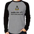 Camiseta Raglan sudo rm -rf / (Don't drink and root) Manga Longa - Foca na Moda