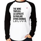 Camiseta Raglan The wine triplica la capacité di parlare otros idiomas Manga Longa - Foca na Moda