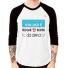 Camiseta Raglan Viajar é trocar a roupa da alma Manga 3/4 - Foca na Moda