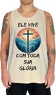 Camiseta Regata Jesus Ele Vive Cristã Gospel Deus 1