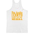 Camiseta Regata Se tudo der certo hoje laranja