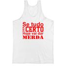Camiseta Regata Se tudo der certo hoje Vermelho