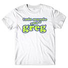 Camiseta Todo Mundo Ama o Greg Camiseta Todo Mundo Ama o Greg