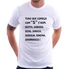 Camiseta Tudo que começa com S é bom - Foca na Moda