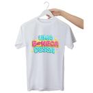 Camiseta Uma Boneca Dessa - 100% Algodão Unissex