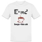 Camiseta Unissex EMC2 Energia e mais cafe