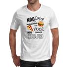 Camiseta Unissex Nao deixe para comer amanha