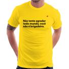 Camiseta Você não é brigadeiro - Foca na Moda