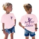 Camiseta Weripoah Just A Girl Who Loves to Dance para meninas
