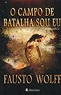 Campo de batalha sou eu, o - LEITURA Campo de batalha sou eu, o - LEITURA