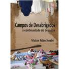 Campos de Desabrigados a Continuidade do Desastre - Rima