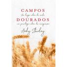 Campos Dourados - Andy Stanley - VIDA