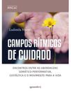 Campos rítmicos de cuidado - encontros entre as abordagens somático-performativa, gestáltica e o mov