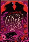 Canção Dos Ossos Canção Dos Ossos