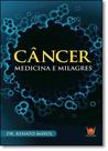 Câncer: Medicina e Milagres - ISIS EDITORA