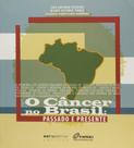 Câncer no Brasil, O: Passado e Presente