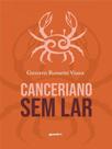 Canceriano sem lar Canceriano sem lar