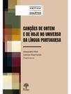 Canções de ontem e de hoje no universo da língua portuguesa