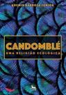 Candomblé - uma Religião Ecológica