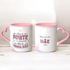 Caneca Alça de Coração Dia das Mães Ela é forte e corajosa Ela é minha Mãe Caneca Alça de Coração Dia das Mães Ela é forte e corajosa Ela é minha Mãe