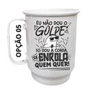 Caneca Alumínio 500ml Eu não dou o golpe, só dou a corda