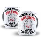 Caneca Amizade Amigas Flork Meme Porcelana- Nunca vi galinha viver tanto