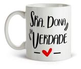 Caneca Branca Frases Casais Sra Dona Da Verdade Esposa