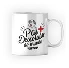 Caneca Branca Pai Mais Descolado Do Mundo Amor Frases
