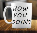 Caneca Branca Personalizada Seriado Friends How You Doin