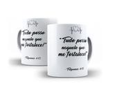 Caneca Branca Porcelana Decorada Mensagem Bíblica Filipenses 4:13 - 325 ml + Caixinha