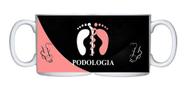 Caneca Branca Profissões Podologia Podologa Frases Desenhos